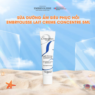  Sữa Dưỡng Ẩm Siêu Phục Hồi Embryolisse Lait Creme Concentre 5ml