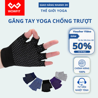 Găng tay tập yoga WOWFIT hở ngón CHỐNG TRƯỢT