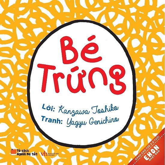 Sách ehon Nhật Bản - Bé trứng