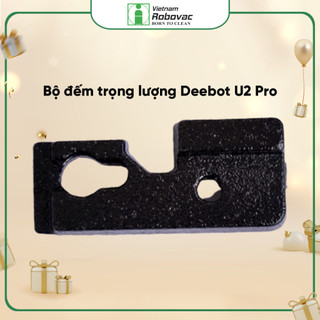 Bộ đếm trọng lượng Deebot U2 Pro_Linh kiện chính hãng_Hàng mới 100%