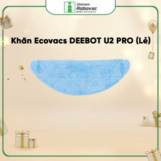 Khăn lau Deebot Robot Hút Bụi Lau nhà Deebot U2 Pro (1cái) - Hàng Chính Hãng