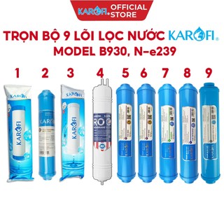 Trọn bộ 9 lõi lọc nước karofi 123456789 model b930,n-e239