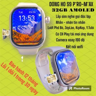  Đồng Hồ Thông Minh S9 PờR0 M.AX 32G Lắp Sim Nghe Gọi Có Wifi Lướt Kípkop Phở.Bò Y.Tubi Zéplào Smartwatch Watch 