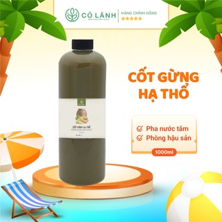 Nước cốt Gừng hạ thổ Cỏ Lành 1000ml - Giảm mỡ bụng, giữ ấm cơ thể