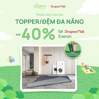 Topper / Đệm đa năng thế hệ mới cao cấp Everon