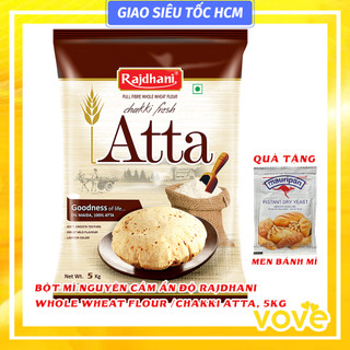 ( Tặng men bánh mì)  Bột mì nguyên cám Ấn Độ RAJDHANI Whole Wheat Flour /chakki Atta, 5kg