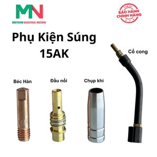 Phụ kiện súng hàn mig 15ak - béc hàn, đầu nối, chụp khí, cổ cong