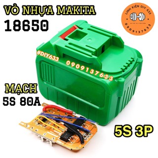 Vỏ mạch makita adapter 18v - 21v 5s - 3p nhựa xanh kèm mạch 5s 80a 18650