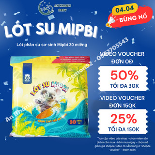 Tấm lót phân su - Gói 30 Miếng Lót Phân Su Sơ Sinh Cao Cấp MIPBI An Toàn Tiện Lợi Cho Mẹ Và Bé