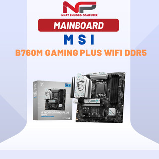 Mainboard msi b760m gaming plus wifi ddr5