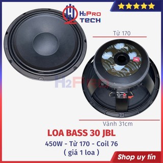 Củ Loa Full Bass 30 JBL 450W Xương Đúc Nhôm Đen ( 1 Cái ), Coil 76-Từ 17Cm, Chuyên Karaoke Lời Sáng Bass Khỏe-H2Pro Tech