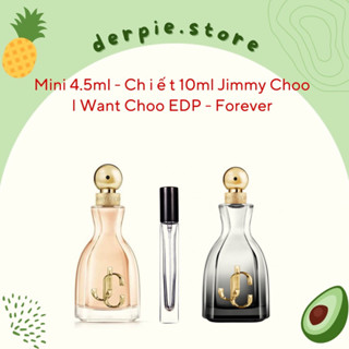    Mini 4.5ml - share 10ml   Nước hoa nữ Jimmy Choo I Want Choo - Forever EDP có sẵn   mùi trái đào cherry ...  