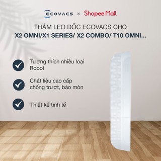 Thảm leo dốc\Dụng cụ leo dốc Ecovacs X2 OMNI/X1 seri/NEO+/N10 series /T10 OMNI/T10 TURBO/ T20 OMNI/T20e/X2 Combo