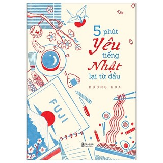 Sách - 5 Phút Yêu Tiếng Nhật Lại Từ Đầu