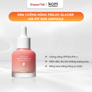 Kem chống nắng, tinh chất chống nắng dưỡng trắng nâng tone Feelxo Glacier Air- Fit Tone Up Sun Ampoule SPF50+/PA+++