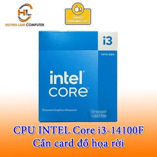 CPU Intel Core i3 14100F Socket 1700 (Cần đồ họa rời) - New Box Chính hãng