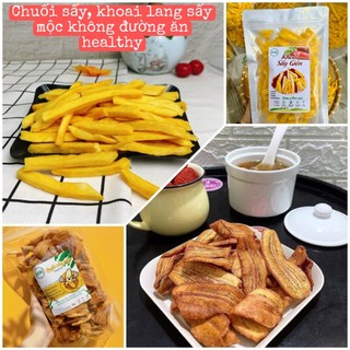  Chuối sấy healthy khoai lang sấy mộc không đường ăn kiêng eatclean gói 250gr-500gr 