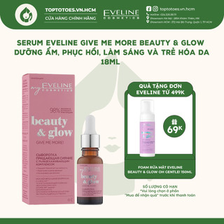 Serum Eveline Give Me More Beauty & Glow dưỡng ẩm, phục hồi, làm sáng và trẻ hóa da 18ml