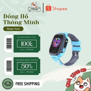 Đồng hồ thông minh trẻ em Y31, Y36, Y92 - định vị chống nước, chức năng nghe gọi, có camera, chống nước