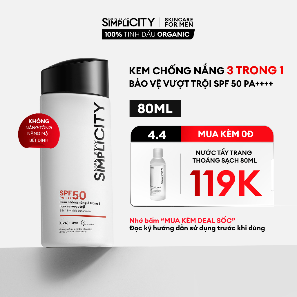 Kem chống nắng cho nam 3 trong 1 bảo vệ vượt trội SPF 50 PA++++ Men Stay Simplicity Invisible Sunscreen 80ml
