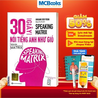 Sách - 30 giây nói tiếng anh như gió - speaking matrix - học qua app online