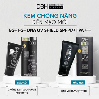 KEM CHỐNG NẮNG DBH- EGF/FGF/DNA UV SHIELD SPF47 PA+++