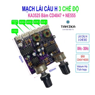 Bo điều khiển lái cầu h chạy ka3525 nhịp cd4047+ne555 chỉnh duty- mạch lái băm cầu h - lk tahika