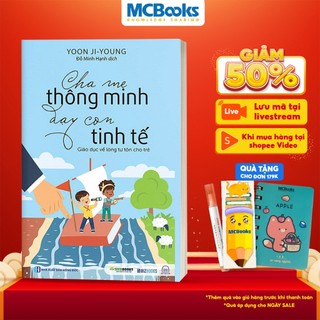 Sách - Cha mẹ thông minh dạy con tinh tế: Giáo dục lòng tự tôn cho trẻ