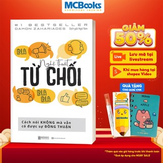 Sách - Nghệ Thuật Từ Chối – Cách Nói Không Mà Vẫn Có Được Đồng Thuận