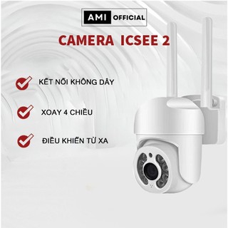  Camera ICSEE 2 Wifi Camera Giám Sát Trong Nhà Ngoài Trời Xoay 4 Chiều Dễ Dàng Cài Đặt Quan Sát Ban Đêm Hiệu Quả 