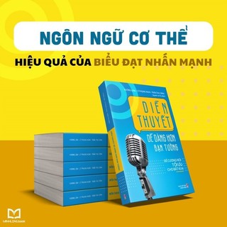 Sách: Diễn Thuyết Dễ Hơn Bạn Tưởng - Giúp Bạn Vượt Qua Căng Thẳng Khi Giao Tiếp
