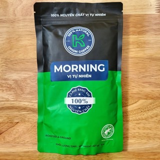 K morning cà phê rang xay nguyên chất vị tự nhiên k coffee natural origin coffee