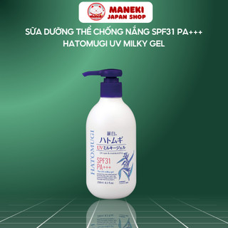 Sữa dưỡng thể Reihaku Hatomugi SPF31 PA+++ 250ml dưỡng thể chống nắng trắng da - Maneki Japan
