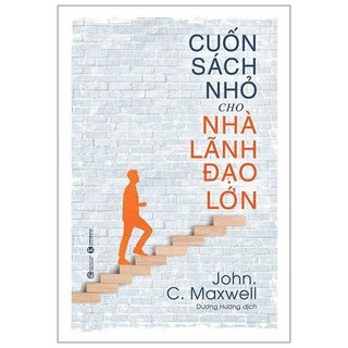 Sách - Cuốn sách nhỏ cho nhà lãnh đạo lớn