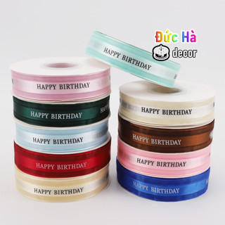  Dây Ruy Băng Voan Lụa In Chữ ❤️HAPPY BIRTHDAY❤️ Bản 2.5cm, HÀNG CÓ SẴN