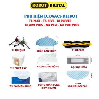 Phụ kiện Robot Ecovacs Deebot T8 | T9 | N8 Pro | Khăn Lau | Chổi Cạnh | Bộ Lọc Hepa | Chổi Lăn Chính | Túi Đựng Bụi