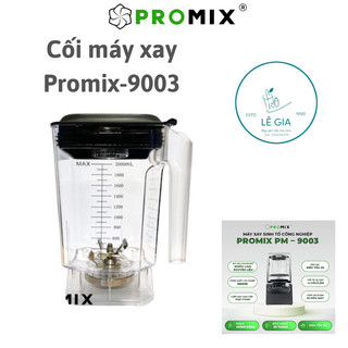 Cối máy xay promix pm-9003