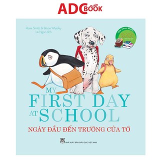 Sách - My Frist Day At Shool - Ngày Đầu Đến Trường Của Tớ (Thuộc Bộ The Sweet Books - Bộ Sách Ngọt Ngào)