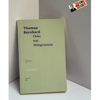 Sách - Cháu Trai Wittgenstein - Thomas Bernhard – Phan Nhu dịch – Xuất bản Khác