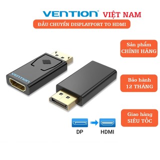 Adapter - Đầu chuyển đổi DP, Displayport sang HDMI Vention