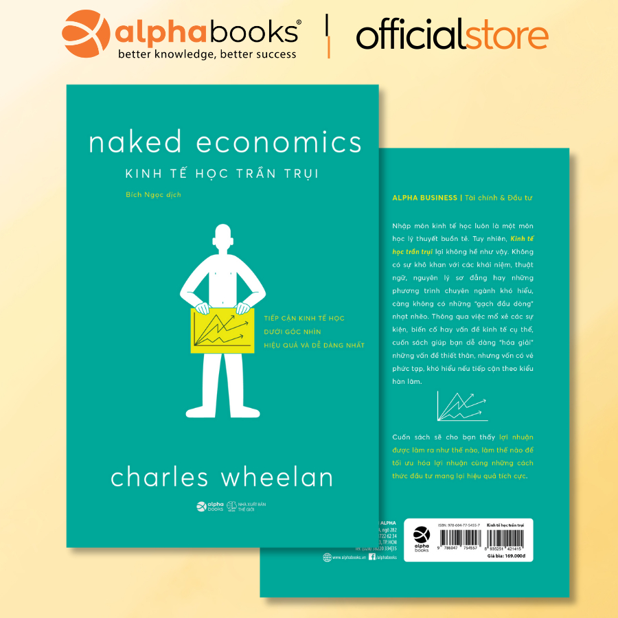 Sách - Kinh Tế Học Trần Trụi - Naked Economics - Charles Wheelan (Alpha Books)