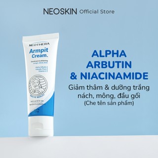 Kem dưỡng trắng giảm thâm nách ARMPIT CREAM dưỡng sáng da vùng nách, mông, bẹn khuỷu tay, đầu gối NEOSKIN 35g