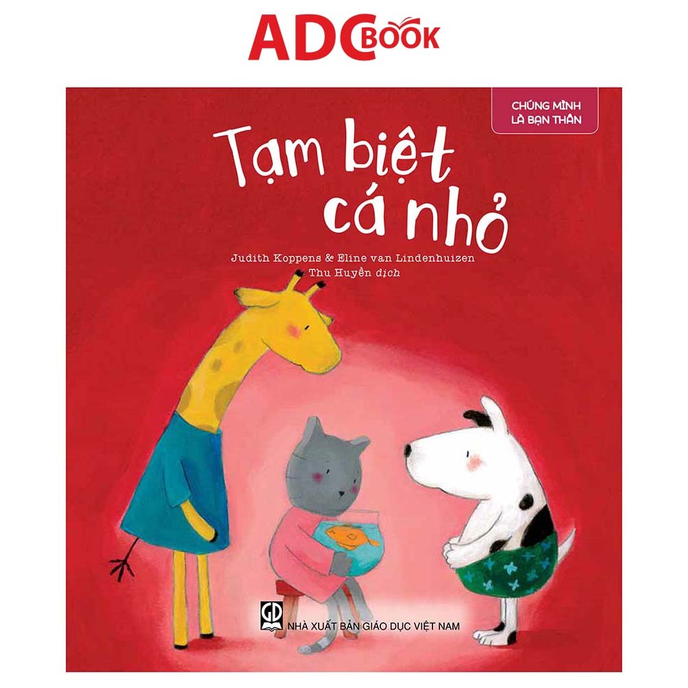 Sách - Tạm biệt cá nhỏ (Thuộc bộ Chúng mình là bạn thân)