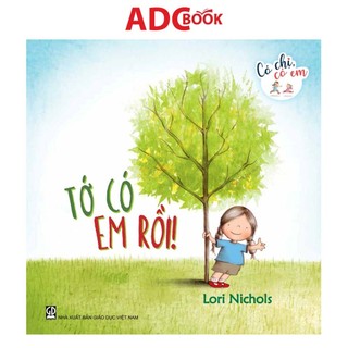 Sách - Tớ Có Em Rồi (Thuộc bộ Có Chị Có Em)