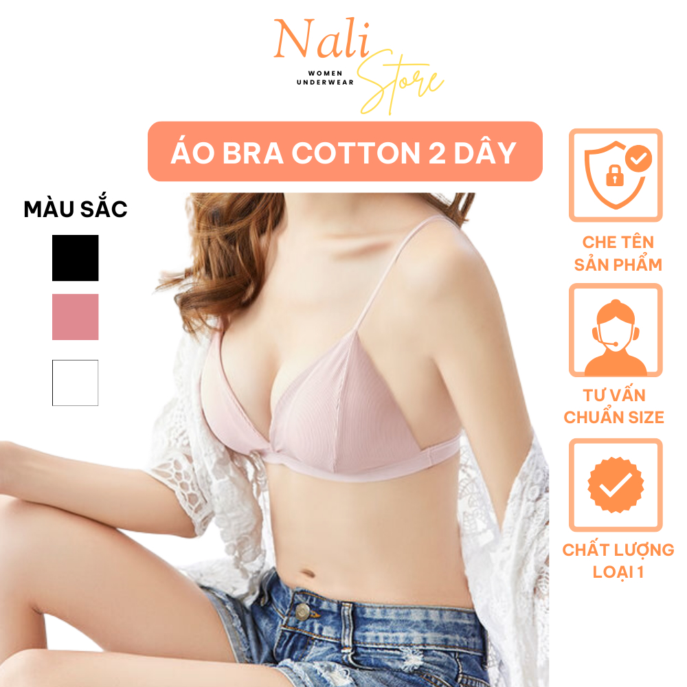 Áo Bra 2 Dây Thun Gân Có Đệm Mút Ngực, Áo Lót Nữ Không Gọng Cotton Mát Mịn Nalistore 034