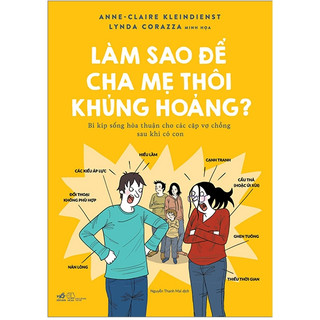 Sách - Làm sao để cha mẹ thôi khủng hoảng - Nhã Nam