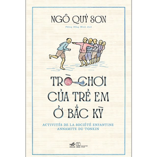 Sách - trò chơi của trẻ em ở bắc kỳ - nhã nam