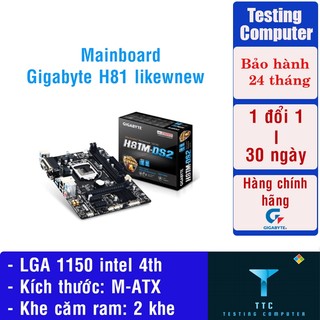 Main Giga h81 likenew bảo hành 24 tháng