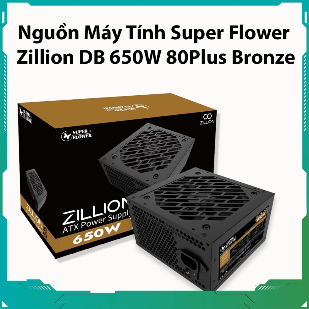 Nguồn Máy Tính Super Flower Bronze Zillion 650W 80Plus
