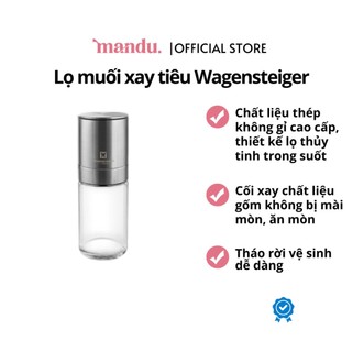 Lọ xay tiêu cầm tay inox thuỷ tinh Wagensteiger, dụng cụ xay tiêu cao cấp sang trọng Hàn Quốc